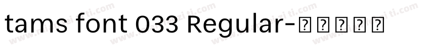 tams font 033 Regular字体转换